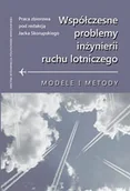 Technika - Współczesne problemy inżynierii ruchu lotniczego. Modele i metody - miniaturka - grafika 1