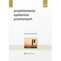 Projektowanie systemów premiowych Wolters Kluwer Polska SA - Finanse, księgowość, bankowość - miniaturka - grafika 2