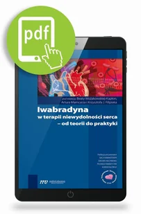 Iwabradyna w terapii niewydolno$1704ci serca - od teorii do praktyki - Książki medyczne - miniaturka - grafika 1