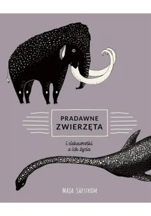 NIESAMOWITE ZWIERZĘTA I CIEKAWOSTKI Z ICH ŻYCIA MAJA SAFSTROM - Książki edukacyjne - miniaturka - grafika 2