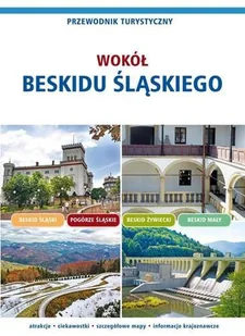 Wokół Beskidu Śląskiego. Przewodnik turystyczny - Przewodniki - miniaturka - grafika 1
