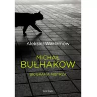 Biografie i autobiografie - Michał Bułhakow. Biografia mistrza - miniaturka - grafika 1