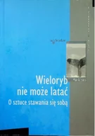 Poradniki psychologiczne - W drodze Wieloryb nie może latać - Max Lucado - miniaturka - grafika 1