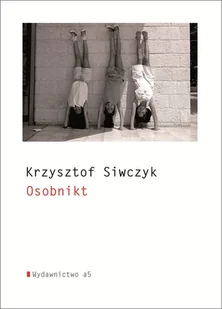 Osobnikt Krzysztof Siwczyk - Poezja - miniaturka - grafika 1