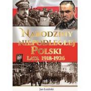 Albumy - historia - Łoziński Jan Narodziny Niepodległej Polski Lata 1918-1926 - miniaturka - grafika 1