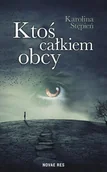 Fantasy - Karolina Stępień Ktoś całkiem obcy - miniaturka - grafika 1