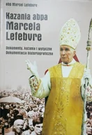 Religia i religioznawstwo - Kazania abpa Marcela Lefebvre - miniaturka - grafika 1