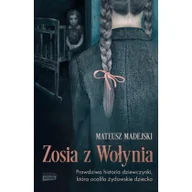 Historia świata - Zosia z Wołynia - miniaturka - grafika 1