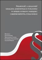 Prawo - Sprawność a legalność działania administracji publicznej w sferze ochrony porządku publicznego i bezpieczeństwa publicznego - miniaturka - grafika 1