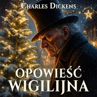 Audiobooki - literatura piękna - Opowieść wigilijna Charles Dickens - miniaturka - grafika 1