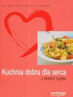 Diety, zdrowe żywienie - Kuchnia Dobra dla Serca z Testem Ryzyka - miniaturka - grafika 1