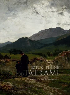 Sztuki piękne pod Tatrami - Albumy krajoznawcze - miniaturka - grafika 1