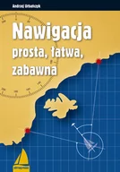 Książki podróżnicze - ALMA-PRESS Andrzej Urbańczyk Nawigacja prosta, łatwa, zabawna - miniaturka - grafika 1