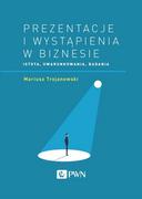 Poradniki psychologiczne - Trojanowski Mariusz PREZENTACJE I WYSTĄPIENIA W BIZNESIE ISTOTA UWARUNKOWANIA BADANIA - miniaturka - grafika 1