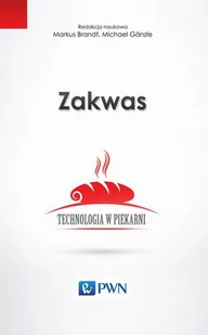 Zakwas. Technologia w piekarni - E-booki - nauka - miniaturka - grafika 1