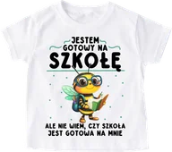 Koszulki dla dziewczynek - Koszulka dla chłopca do szkoły - JESTEM GOTOWY NA SZKOŁĘ , ALE CZY SZKOŁA JEST GOTOWA NA MNIE ? - miniaturka - grafika 1