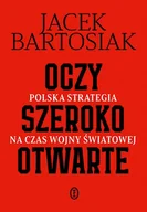 E-booki - literatura faktu - Oczy szeroko otwarte. Polska strategia na czas wojny światowej - miniaturka - grafika 1