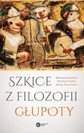 Filozofia i socjologia - Szkice z filozofii głupoty - Bartosz Brożek, Jerzy Stelmach, Michał Heller - książka - miniaturka - grafika 1