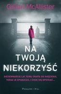 Horror, fantastyka grozy - Proszynski Media Na twoja niekorzysc LIT-44832 - miniaturka - grafika 1