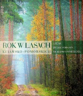 Rok w lasach kujawsko pomorskich - Albumy krajoznawcze - miniaturka - grafika 1