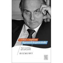 Ryszard Kapuściński - Wywiady, wspomnienia - miniaturka - grafika 2