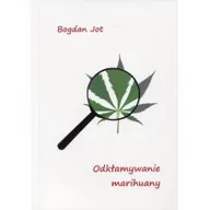 Zdrowie - poradniki - MMJ Odkłamywanie marihuany - Jot Bogdan - miniaturka - grafika 1