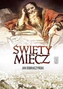 PAX Święty miecz Jan Dobraczyński - Opowiadania - miniaturka - grafika 2
