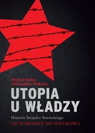 E-booki - nauka - Historia Związku Sowieckiego. Od narodzin do wielkości. Utopia u władzy. Tom 1 - miniaturka - grafika 1