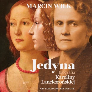 Jedyna. Biografia Karoliny Lanckorońskiej - Audiobooki - biografie - miniaturka - grafika 1