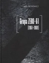 Grupa ZERO-61 1961-1969 - Książki o kulturze i sztuce - miniaturka - grafika 1