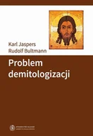 Filozofia i socjologia - Wydawnictwo Naukowe UMK Problem demitologizacji - Jaspers Karl, Bultmann Rudolf - miniaturka - grafika 1