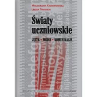 Książki o kulturze i sztuce - UMCS Światy uczniowskie. Język - Media - Komunikacja - Małgorzata Karwatowska, Leszek Tymiakin - miniaturka - grafika 1