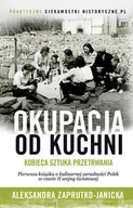 Historia świata - Okupacja od kuchni - miniaturka - grafika 1