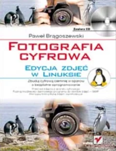 Fotografia cyfrowa. Edycja zdjęć w Linuksie - Książki o kulturze i sztuce - miniaturka - grafika 1