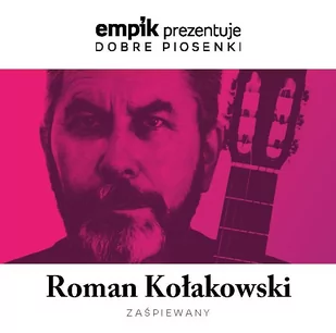 MTJ Agencja Artystyczna Empik prezentuje dobre piosenki: Roman Kołakowski zaśpiewany - Składanki muzyczne - miniaturka - grafika 1