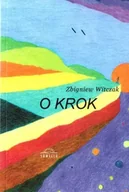 Poezja - O krok - Zbigniew Witczak - miniaturka - grafika 1