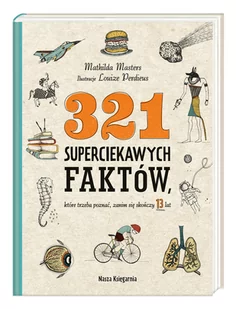 321 Superciekawych Faktów Które Trzeba Poznać Zanim Się Skończy 13 Lat Mathilda Masters - Poradniki hobbystyczne - miniaturka - grafika 1
