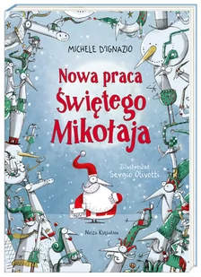 Nasza Księgarnia Nowa praca Świętego Mikołaja - Pozostałe książki - miniaturka - grafika 1