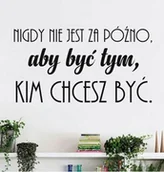 Pomoce naukowe - Naklejka: Nigdy nie jest za późno - miniaturka - grafika 1