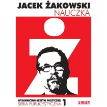 Wydawnictwo Krytyki Politycznej Jacek Żakowski Nauczka