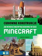 Książki edukacyjne - Cudowne konstrukcje. Jak wznosić niezwykłe budowle w grze Minecraft - miniaturka - grafika 1