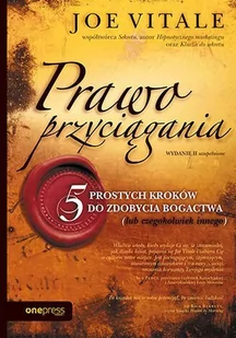 Prawo przyciągania. 5 prostych kroków do zdobycia bogactwa (lub czegokolwiek innego). Wydanie 2 uzupełnione - E-booki - poradniki - miniaturka - grafika 1