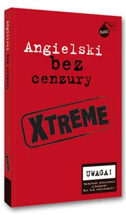 Angielski bez cenzury XTREME - Książki do nauki języka angielskiego - miniaturka - grafika 1