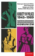 E-booki - nauka - Kobiety w Polsce, 1945–1989. Nowoczesność, emancypacja, komunizm - miniaturka - grafika 1