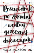 Fantasy - Przewodnik po zbrodni według grzecznej dziewczynki. Tom 1 - Holly Jackson - książka - miniaturka - grafika 1