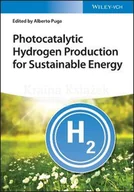 Pozostałe książki - Photocatalytic Hydrogen Production for Sustainable Energy - miniaturka - grafika 1