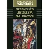 Religia i religioznawstwo - Siedem słów Jezusa na krzyżu Kard Godfried Danneels - miniaturka - grafika 1