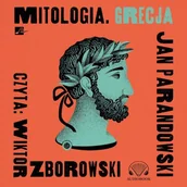 Audiobooki - lektury - Mitologia. Grecja Jan Parandowski - miniaturka - grafika 1