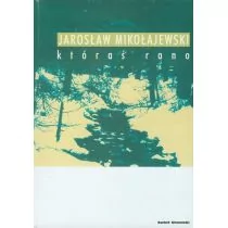 Czuły Barbarzyńca Press Jarosław Mikołajewski Któraś rano - Poezja - miniaturka - grafika 1
