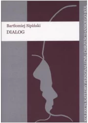 Dialog. Seria: Kolekcja Katedry Personalizmu Chrześcijańskiego KUL - Religia i religioznawstwo - miniaturka - grafika 1